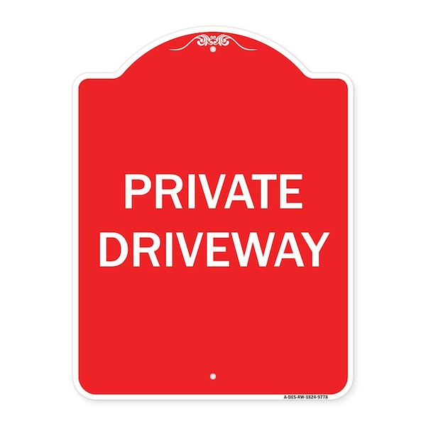 Designer Series Private Driveway, Red & White Heavy-Gauge Aluminum Sign, 24" x 18", RW-1824-9778